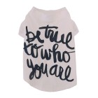 Pet Μπλούζα Σκύλου Be True To Who You Are M 27cm